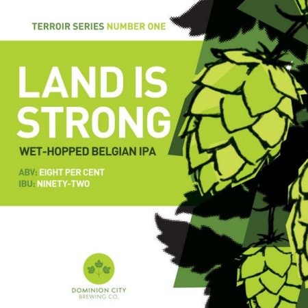 Dominion City Launches Terroir Series With Land Is Strong Belgian IPA