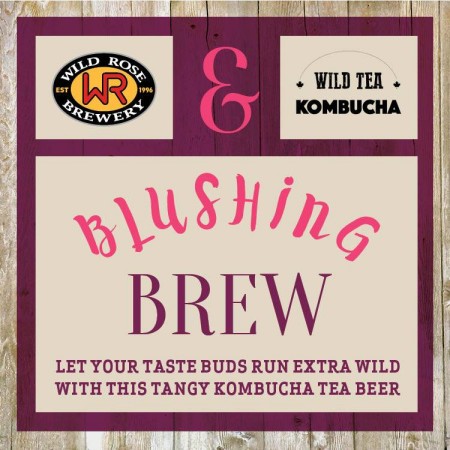 Wild Rose Brewery & Wild Tea Kombucha Releasing Collaborative Blushing Brew
