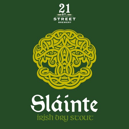 21st Street Brewery Releases Sláinte Irish Dry Stout