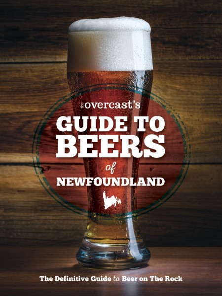 “The Overcast’s Guide to Beers of Newfoundland” Now Available