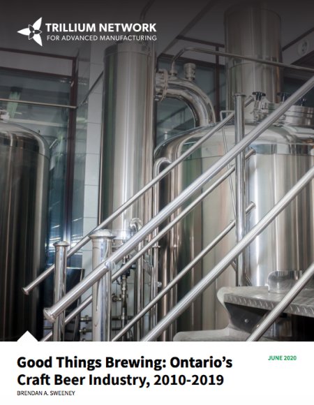 Trillium Network for Advanced Manufacturing Releases Report on Growth of Ontario Craft Brewing Industry