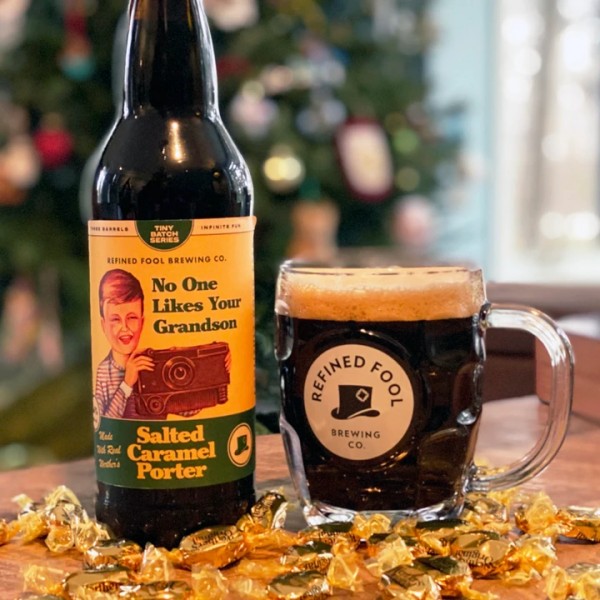 Refined Fool Brewing Releases No, But That’s a Real Nice Ski Mask Chocolate Orange Hefeweizen and No One Likes Your Grandson Salted Caramel Porter