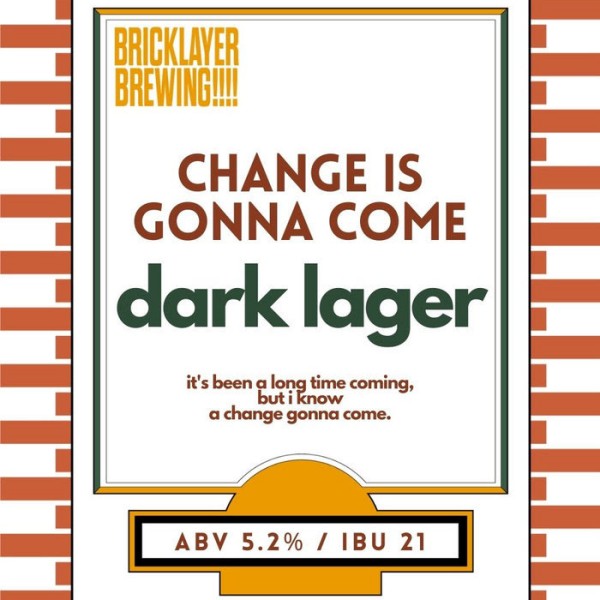 Bricklayer Brewing Releases Change Is Gonna Come Dark Lager