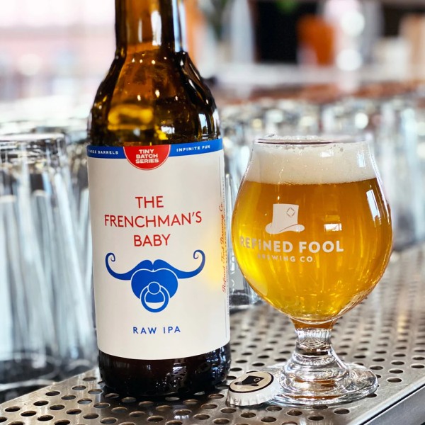 Refined Fool Brewing Releases The Frenchman’s Baby Raw IPA and Where Are We Going Oat IPA