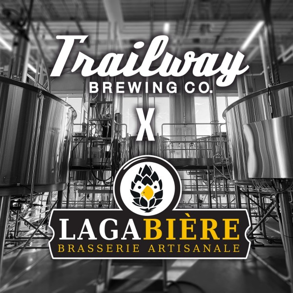 Trailway Brewing Announces Production Partnership with Microbrasserie Lagabière