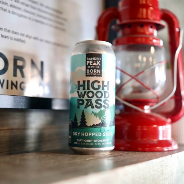 Born Brewing and Banded Peak Brewing Release High-Wood Pass Dry-Hopped Sour