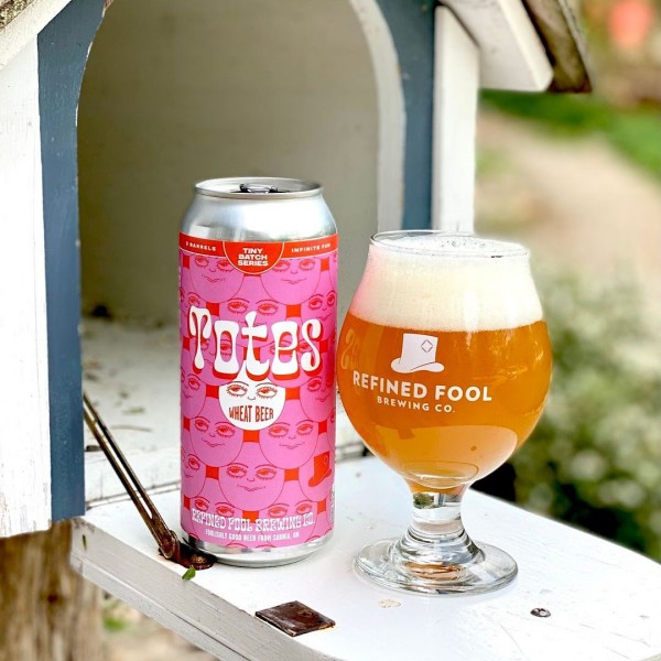 Refined Fool Brewing Releases Totes Wheat Beer and Help Yourself to My Parent’s Wardrobe Smoothie IPA