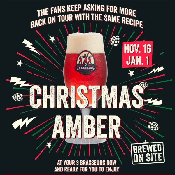 Les 3 Brasseurs/The 3 Brewers Brings Back Christmas Amber