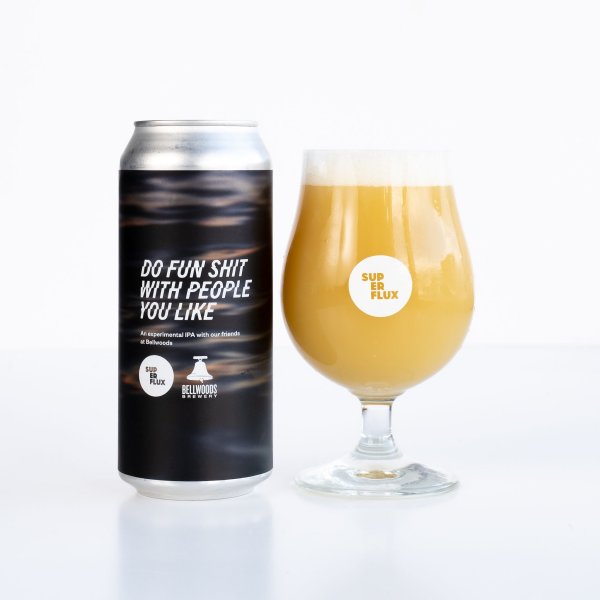 Superflux Beer Company Releases Do Fun Shit with People You Like IPA