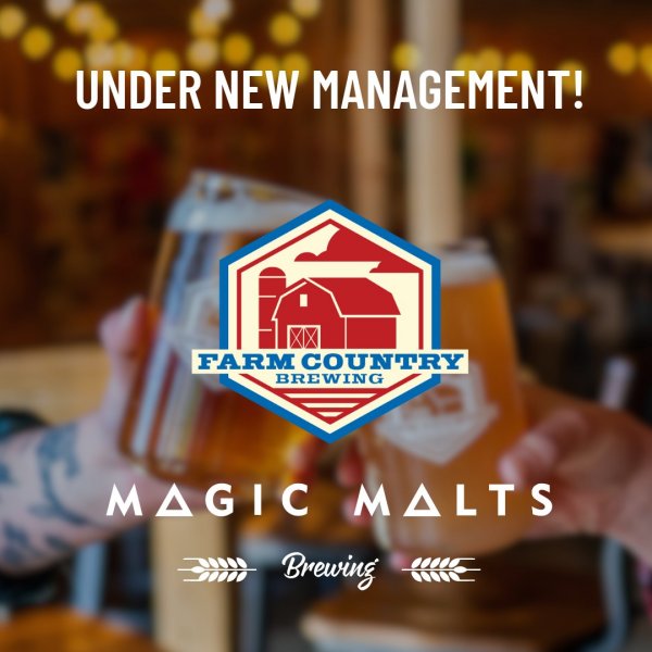 Farm Country Brewing Purchased by Magic Malts Brewing